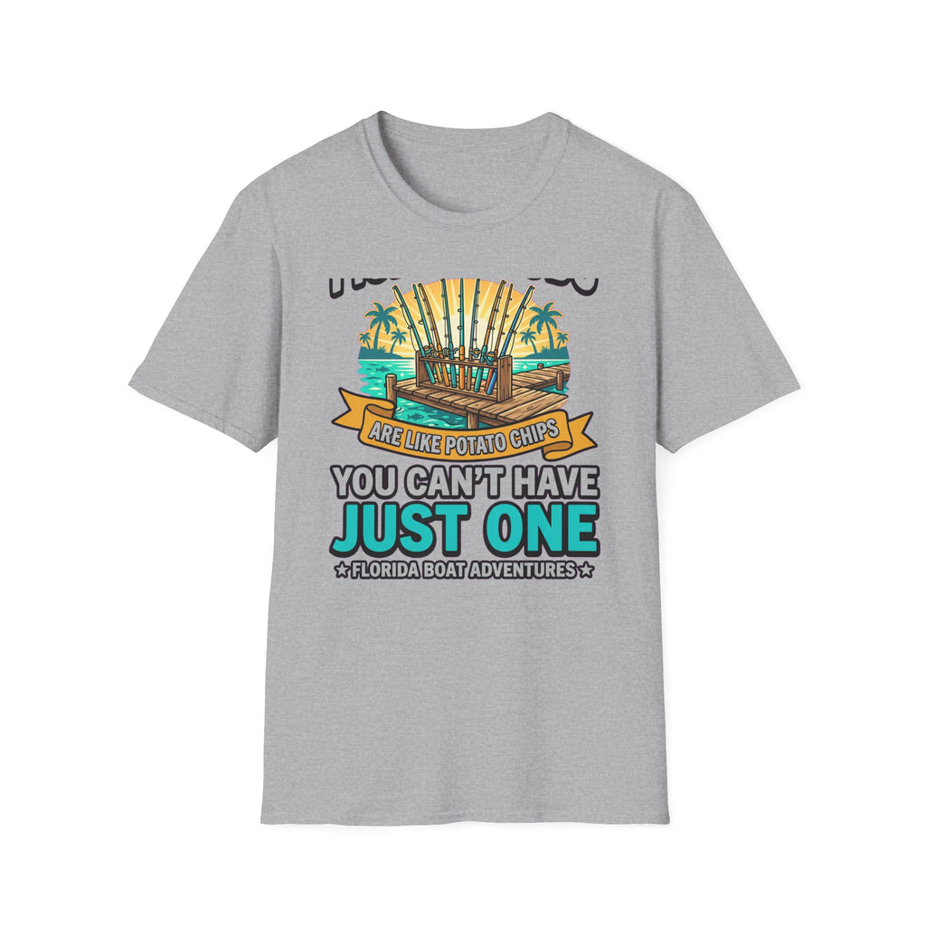 Fishing Rods Are Like Potato Chips You Can't Have Just One - Funny Fishing T-Shirt