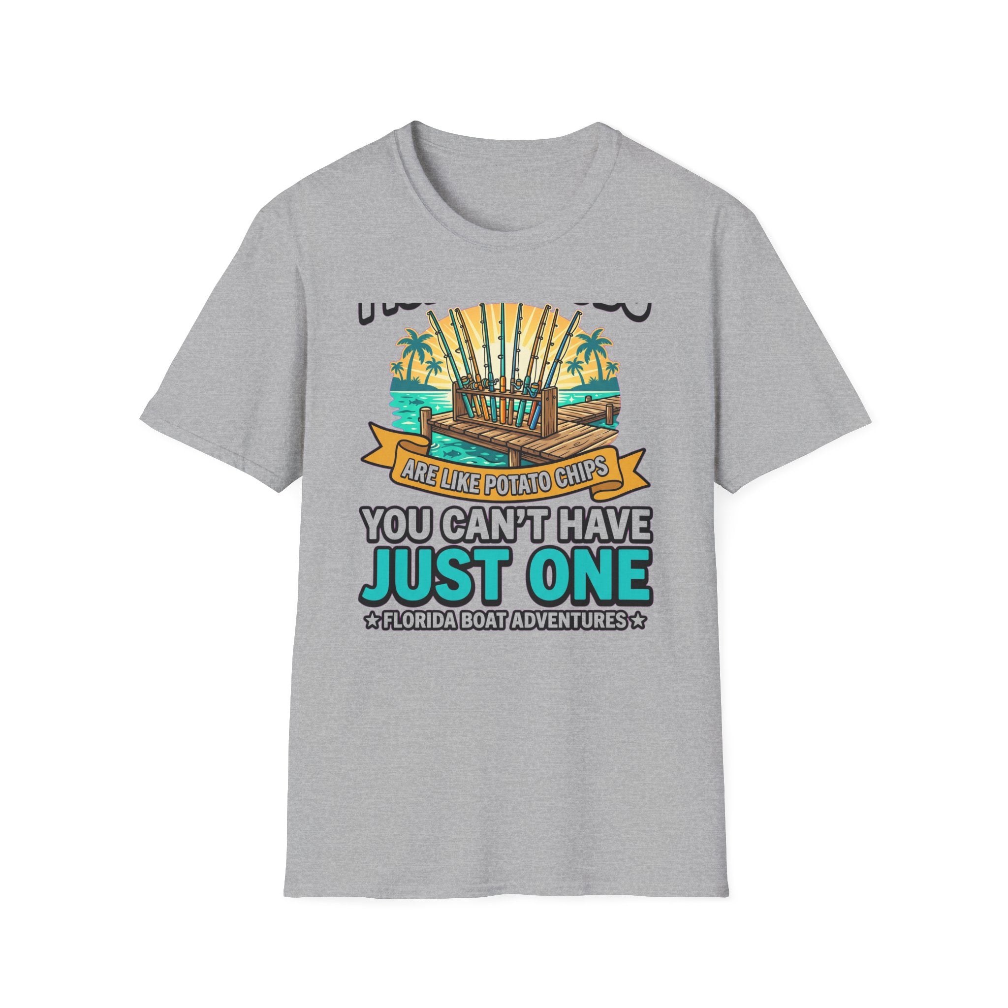 Fishing Rods Are Like Potato Chips You Can't Have Just One - Funny Fishing T-Shirt