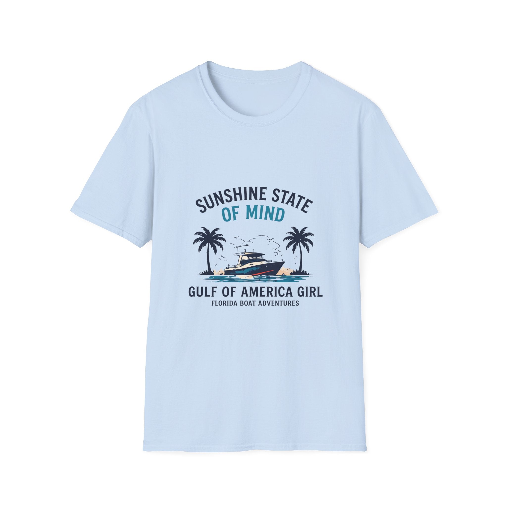 Sunshine State of Mind Tee | Gulf of America Girl | Florida Boat Adventures Boating Shirt for Women | Gildan 6400 T-Shirt