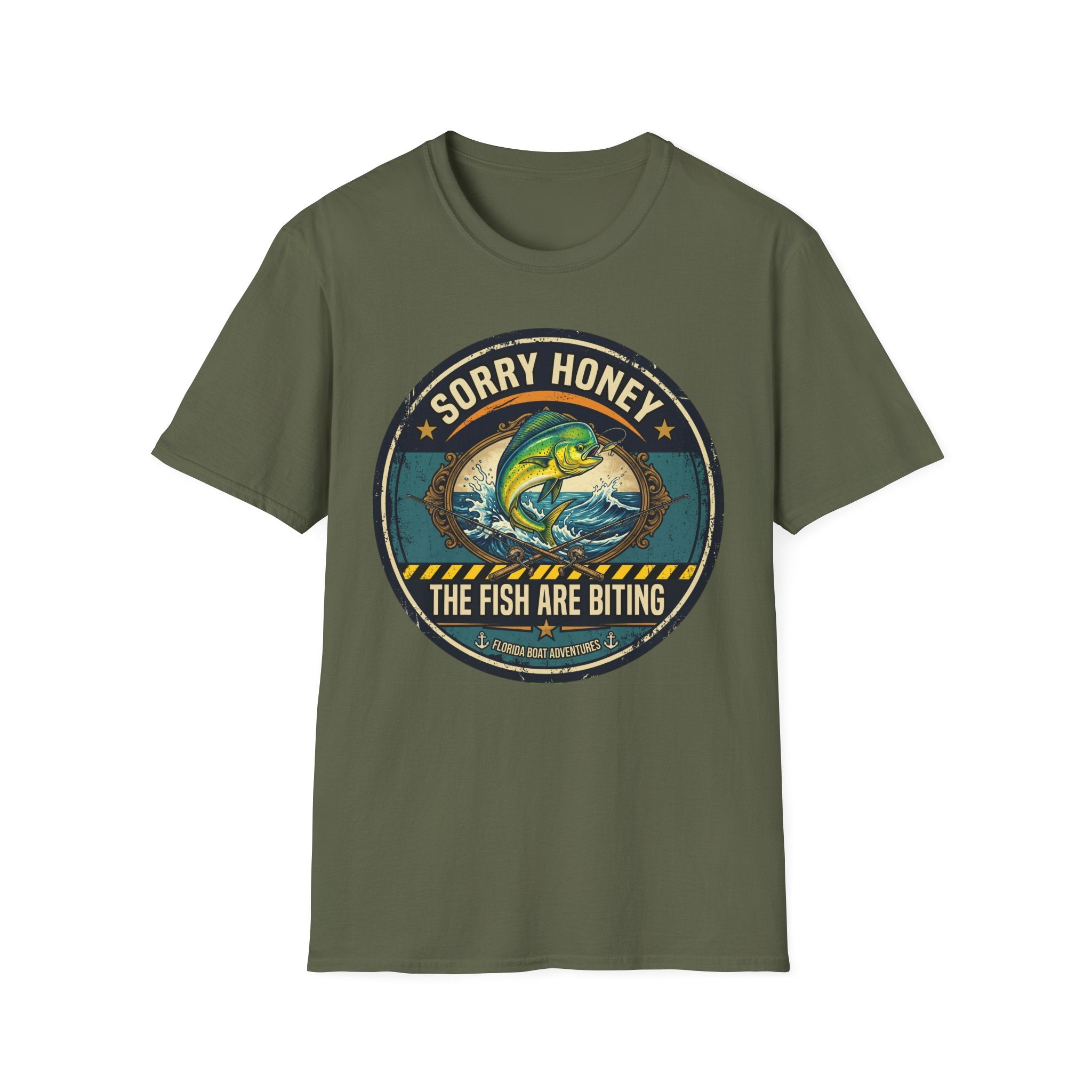 Sorry Honey The Fish Are Biting - Mahi Mahi Fishing T-Shirt