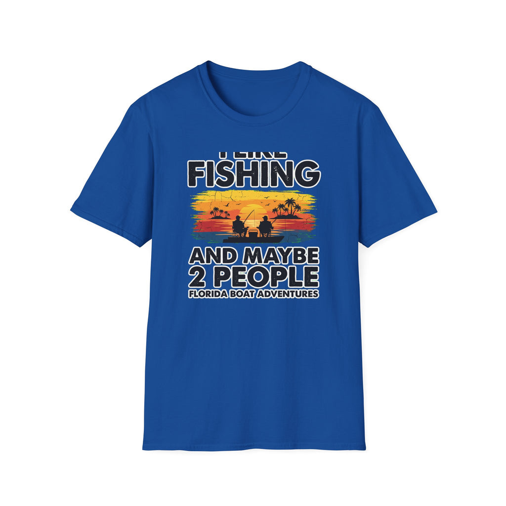 I Like Fishing And Maybe 2 People - Antisocial Fishing T-Shirt