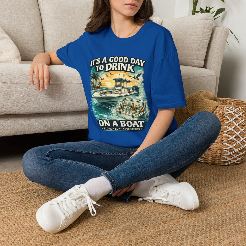 It's A Good Day To Drink On A Boat - Florida Boating T-Shirt