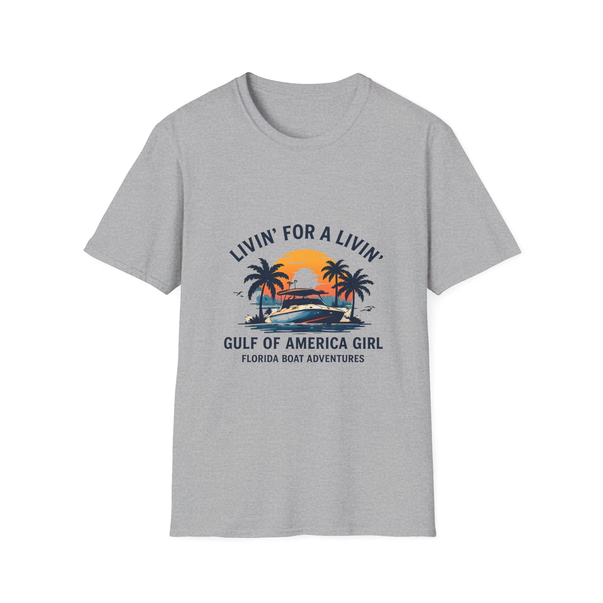 Livin' For A Livin' Tee | Gulf of America Girl | Florida Boat Adventures Boating Shirt for Women | Gildan 6400 T-Shirt