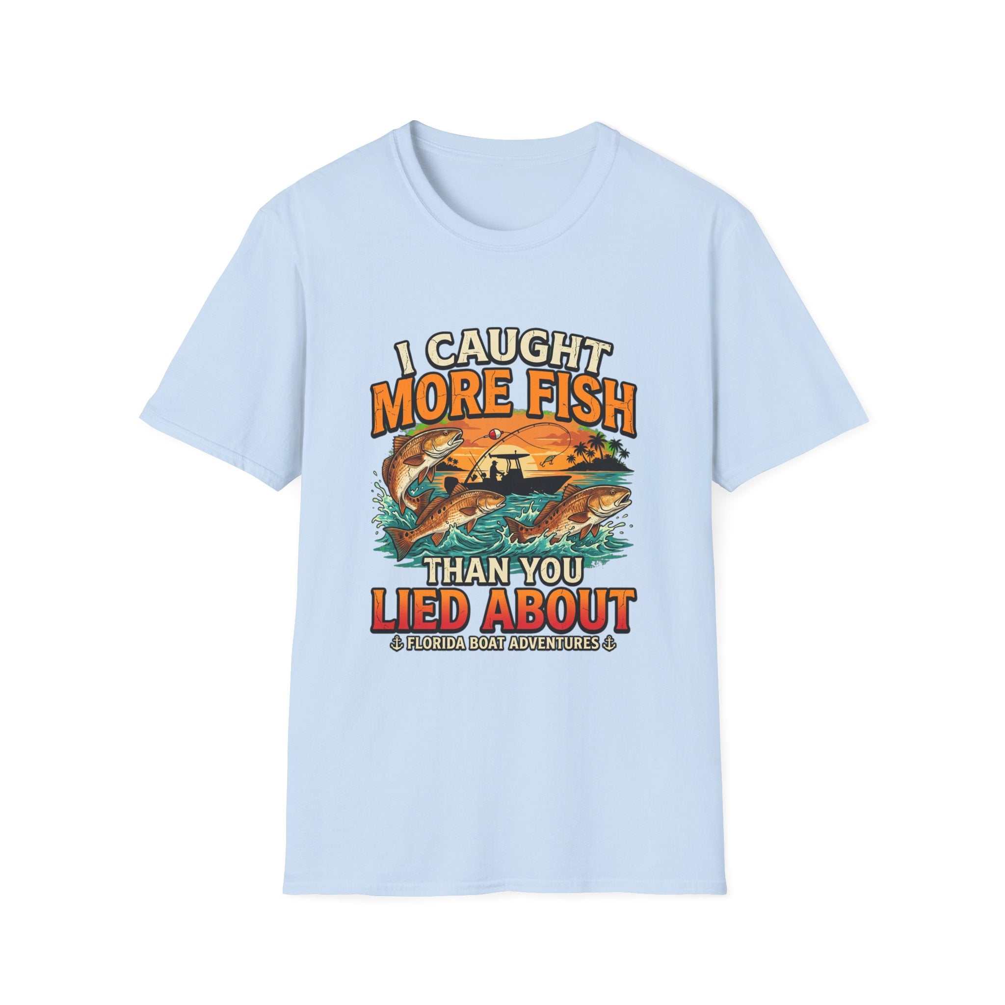 I Caught More Fish Than You Lied About - Funny Florida Fishing T-Shirt