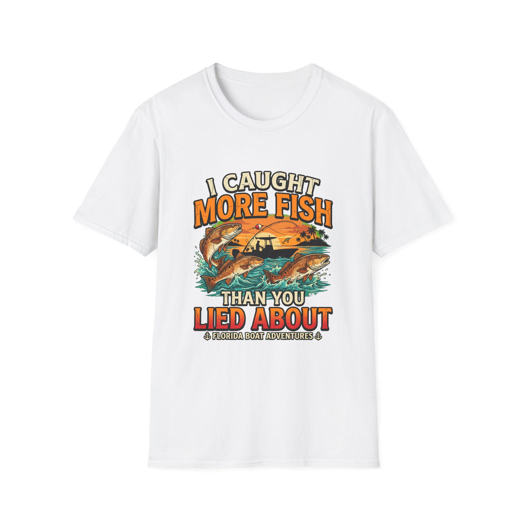 I Caught More Fish Than You Lied About - Funny Florida Fishing T-Shirt