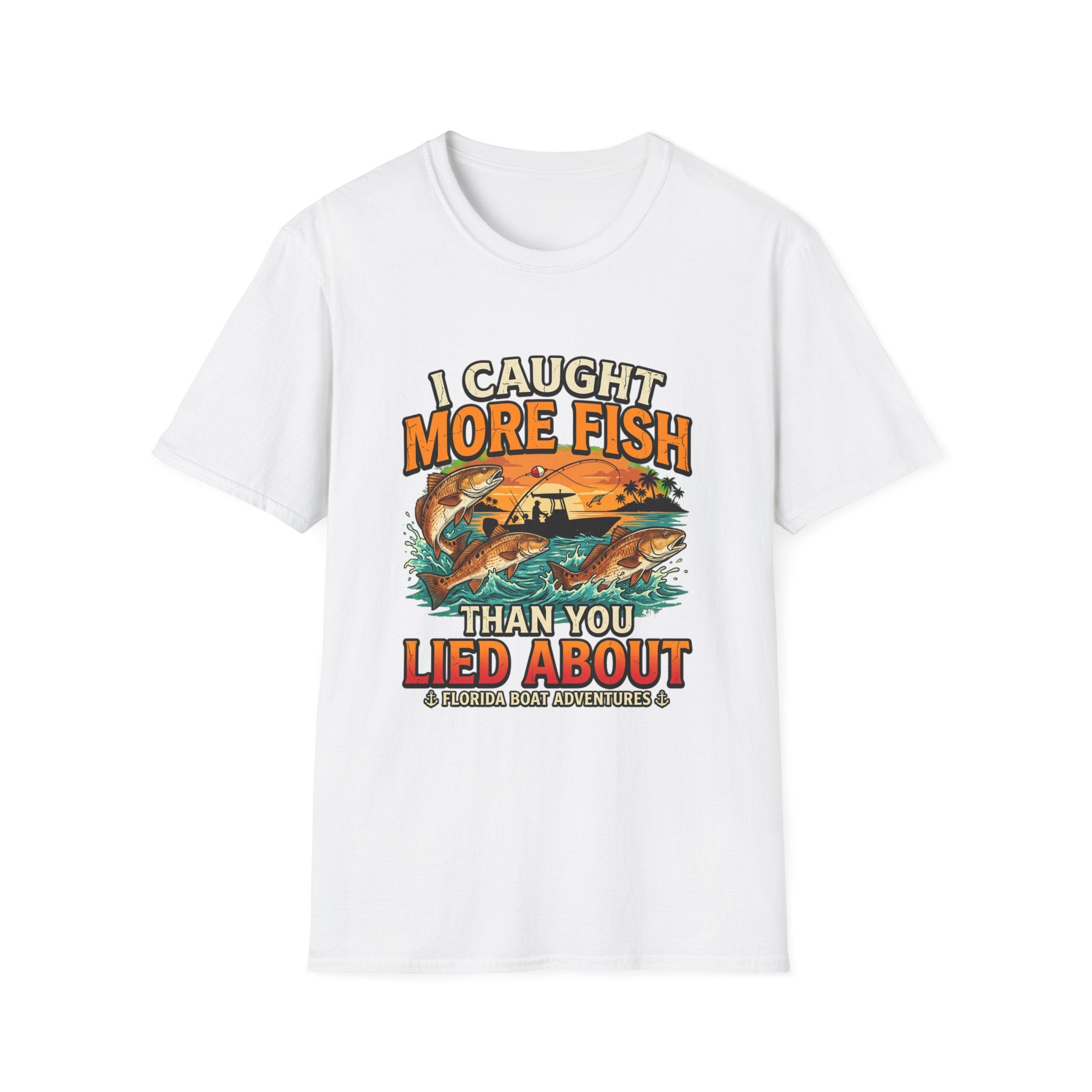 I Caught More Fish Than You Lied About - Funny Florida Fishing T-Shirt