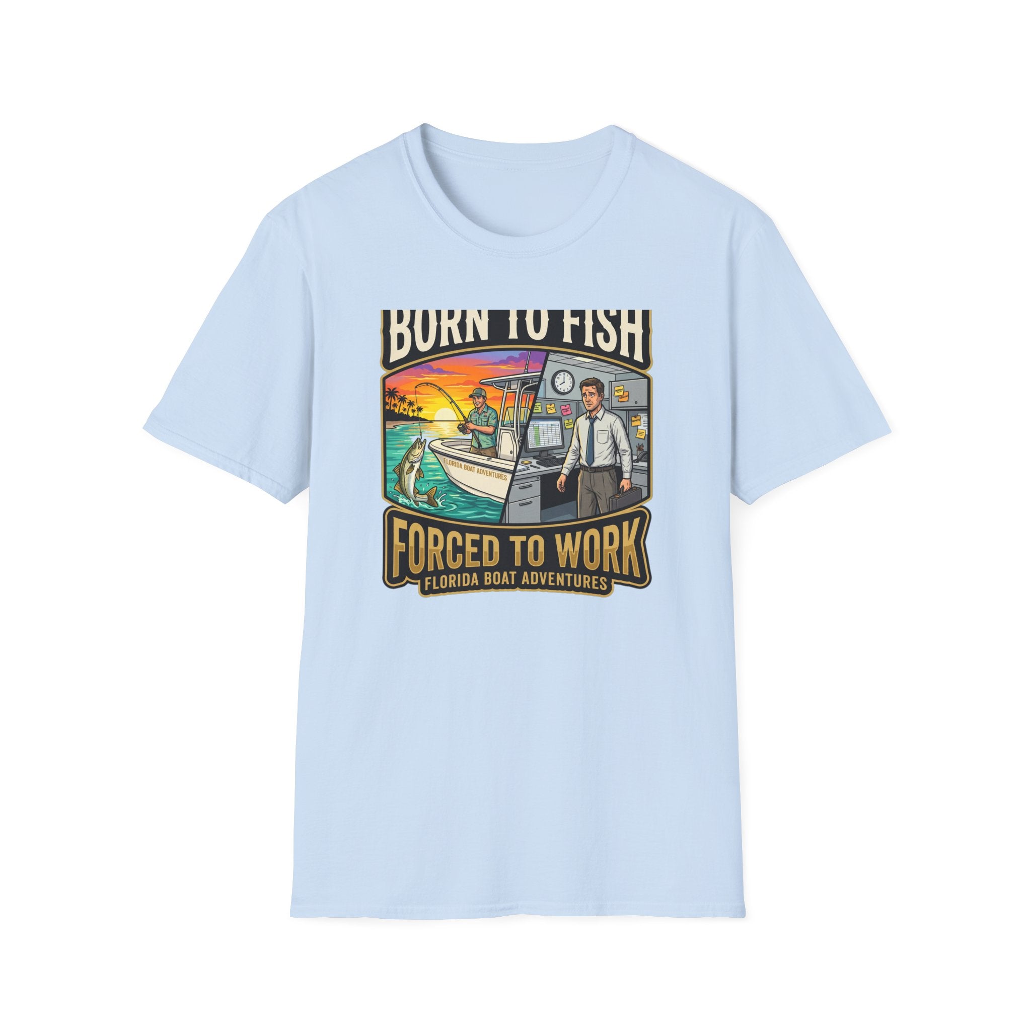 Born To Fish Forced To Work - Funny Fishing Lifestyle T-Shirt