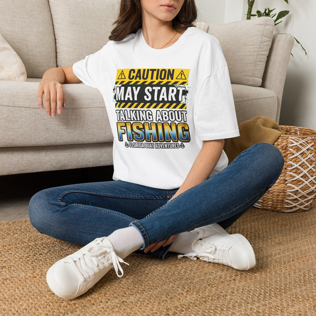 Caution May Start Talking About Fishing - Funny Fishing Warning T-Shirt