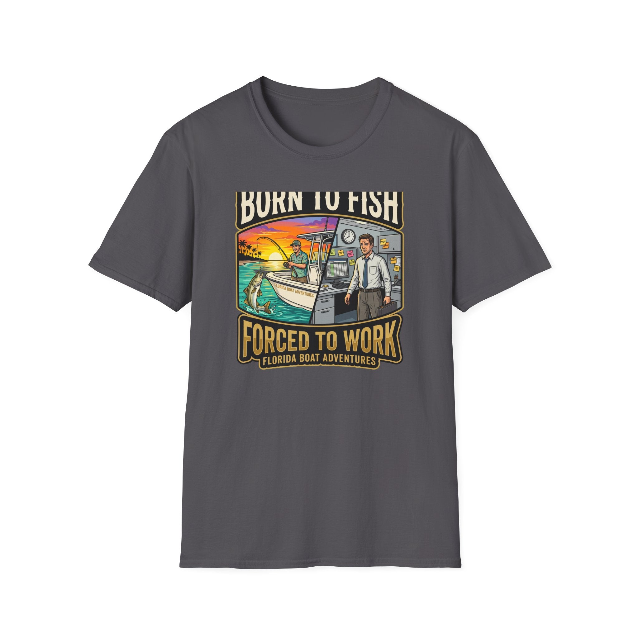 Born To Fish Forced To Work - Funny Fishing Lifestyle T-Shirt