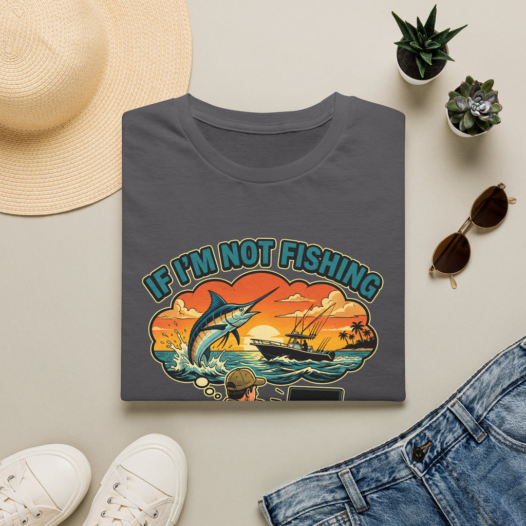 If I'm Not Fishing I'm Thinking About Fishing - Obsessed Angler T-Shirt