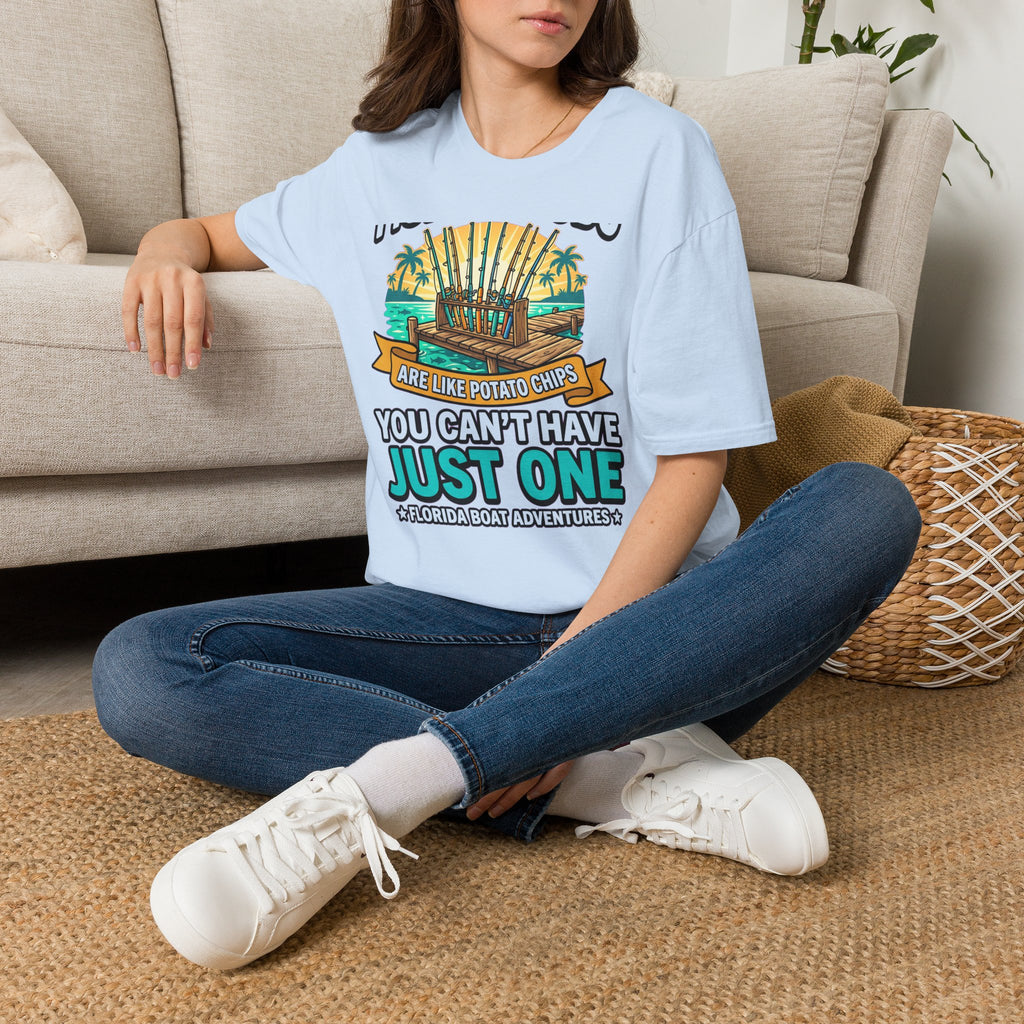 Fishing Rods Are Like Potato Chips You Can't Have Just One - Funny Fishing T-Shirt