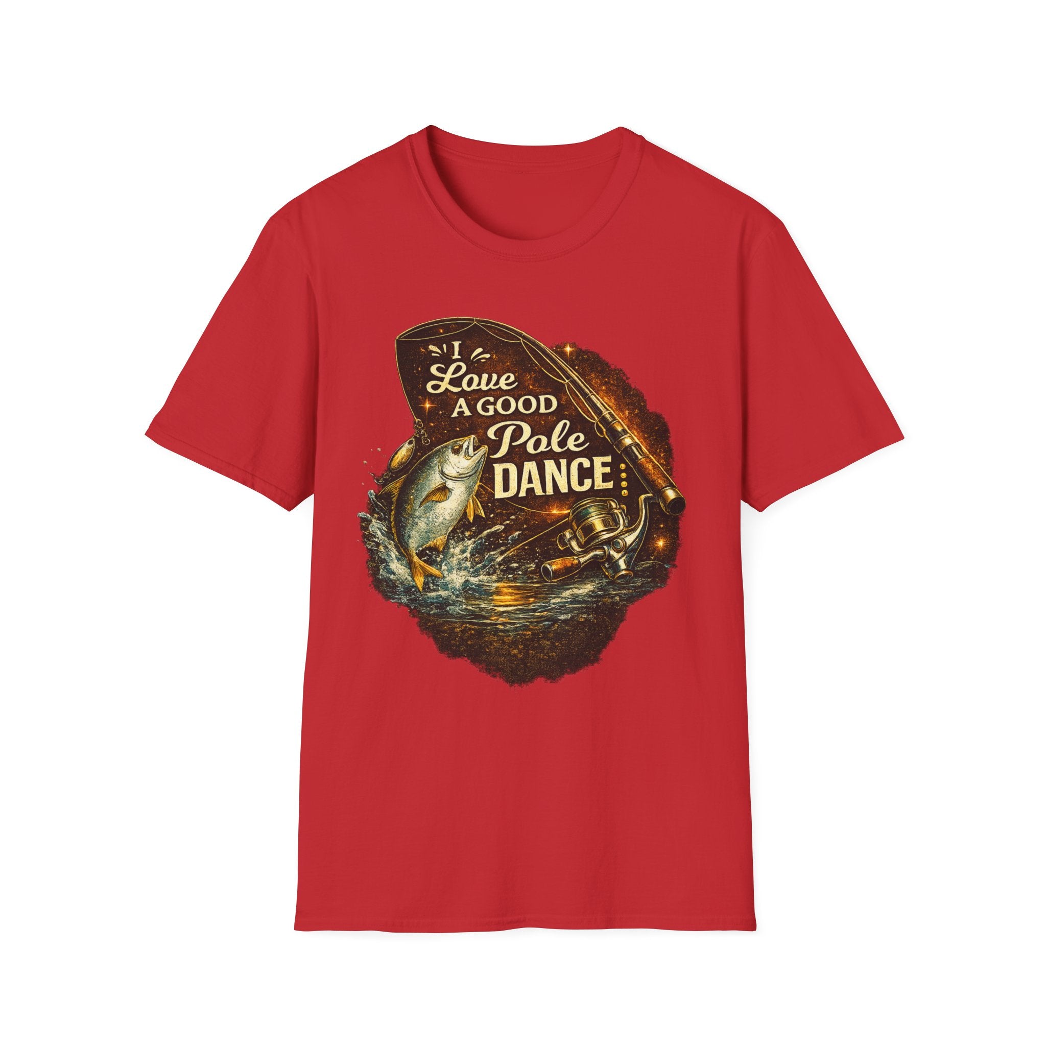 I Love A Good Pole Dance - Funny Fishing T-Shirt