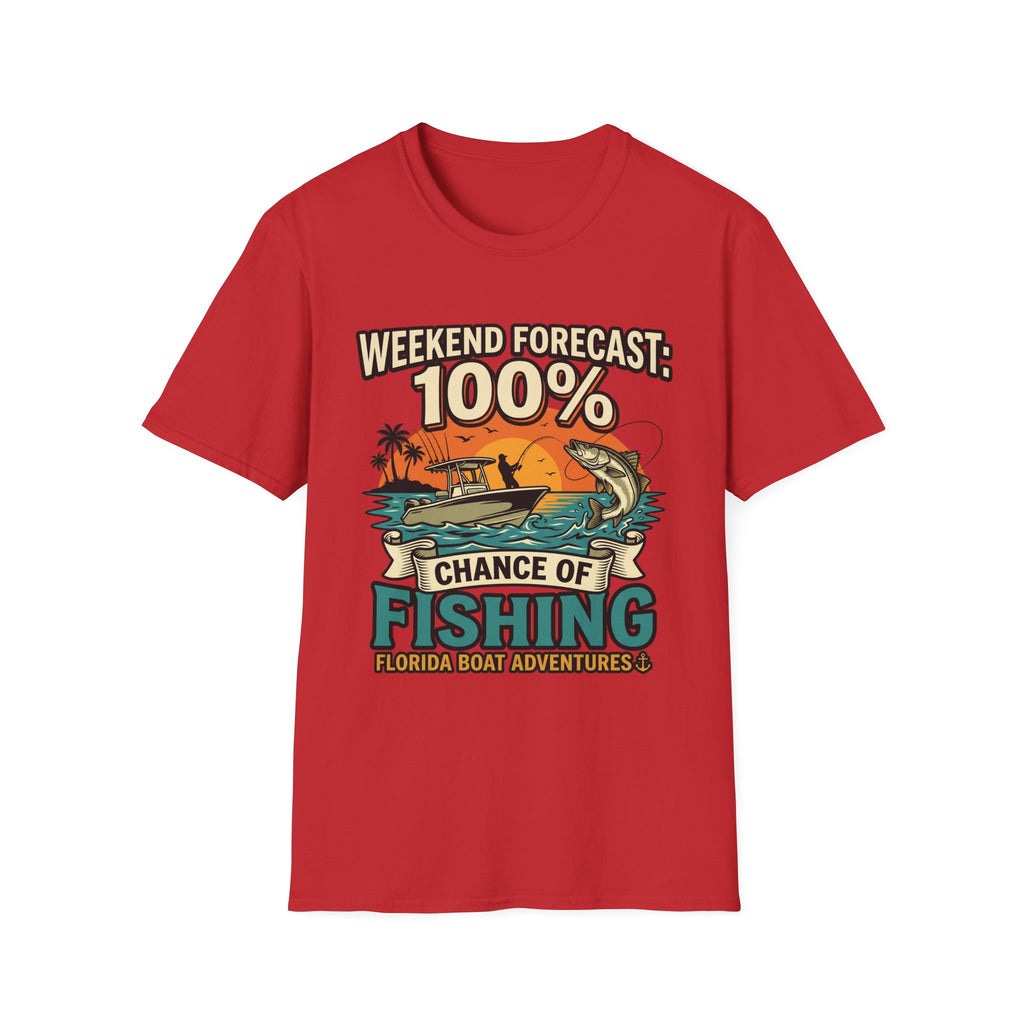 Weekend Forecast 100% Chance of Fishing - Florida Fishing T-Shirt