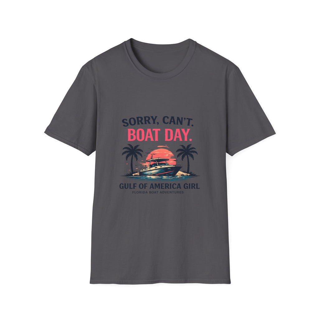 Sorry Can't Boat Day Tee | Gulf of America Girl | Florida Boat Adventures Boating Shirt for Women | Gildan 6400 T-Shirt