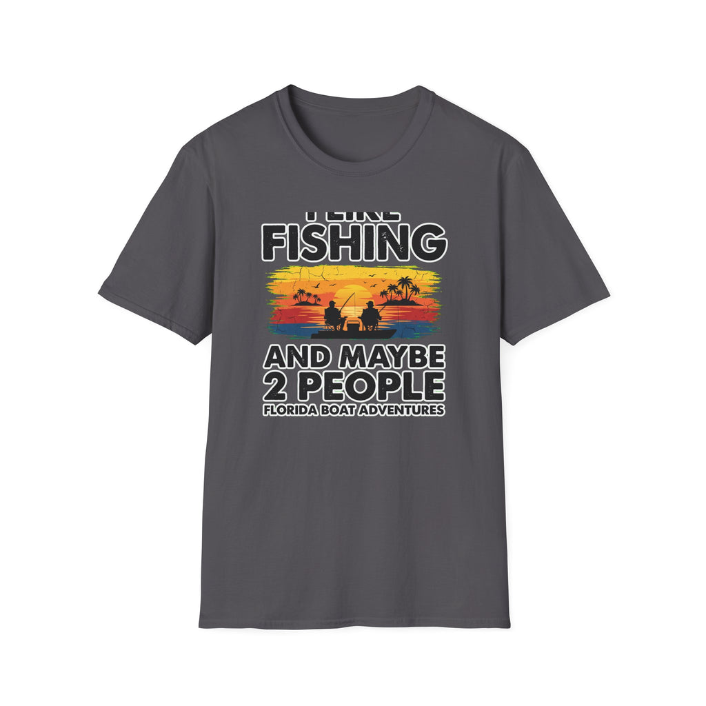 I Like Fishing And Maybe 2 People - Antisocial Fishing T-Shirt