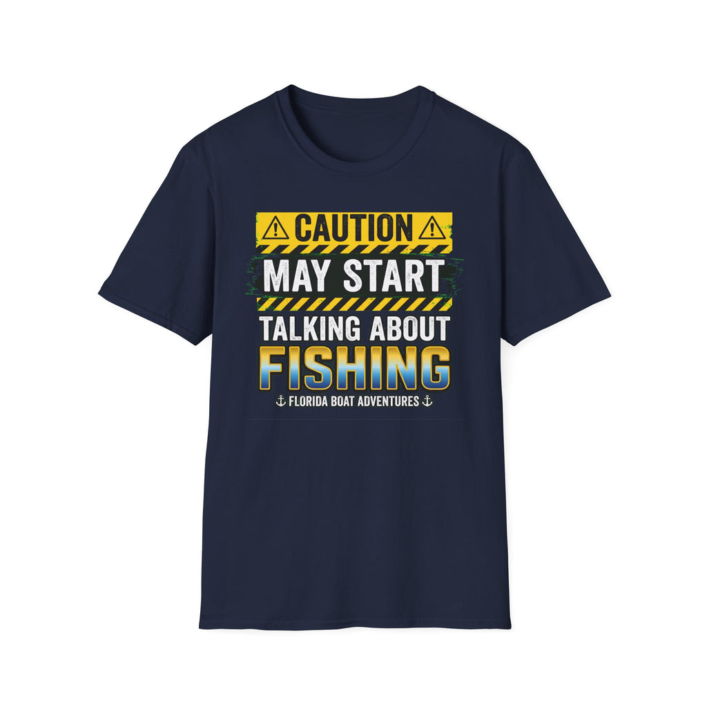 Caution May Start Talking About Fishing - Funny Fishing Warning T-Shirt