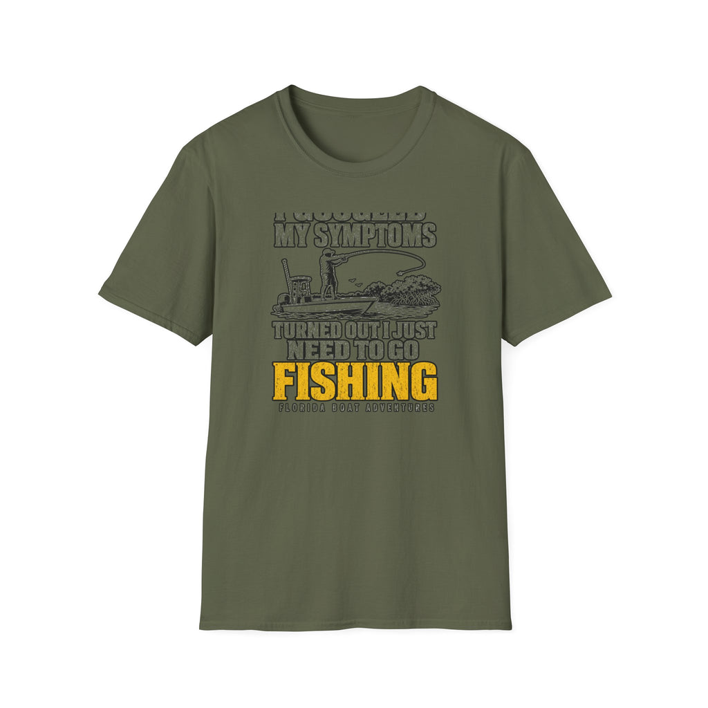I Googled My Symptoms Turned Out I Just Need To Go Fishing Tee