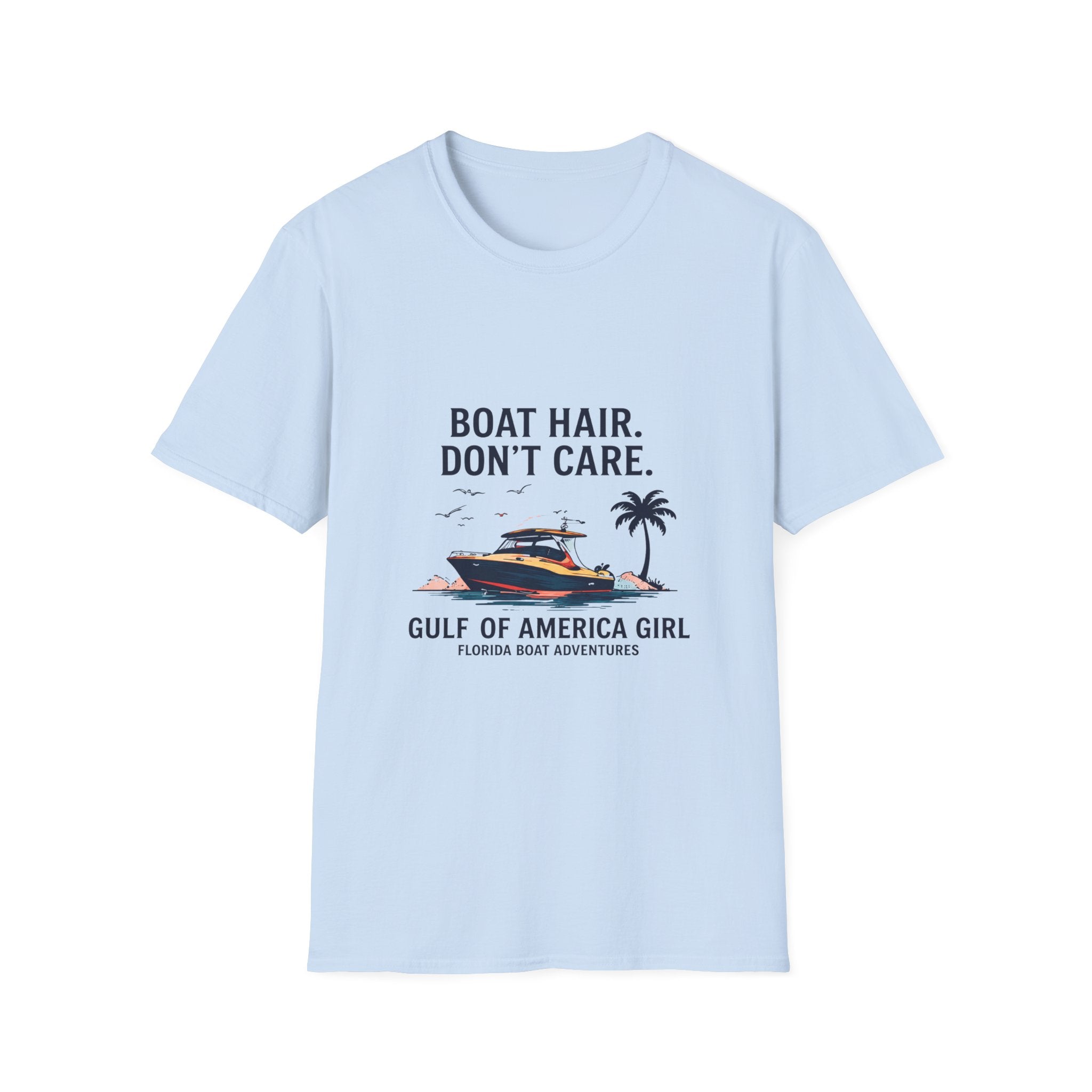 Boat Hair Don't Care Tee | Gulf of America Girl | Florida Boat Adventures Boating Shirt for Women | Gildan 6400 T-Shirt