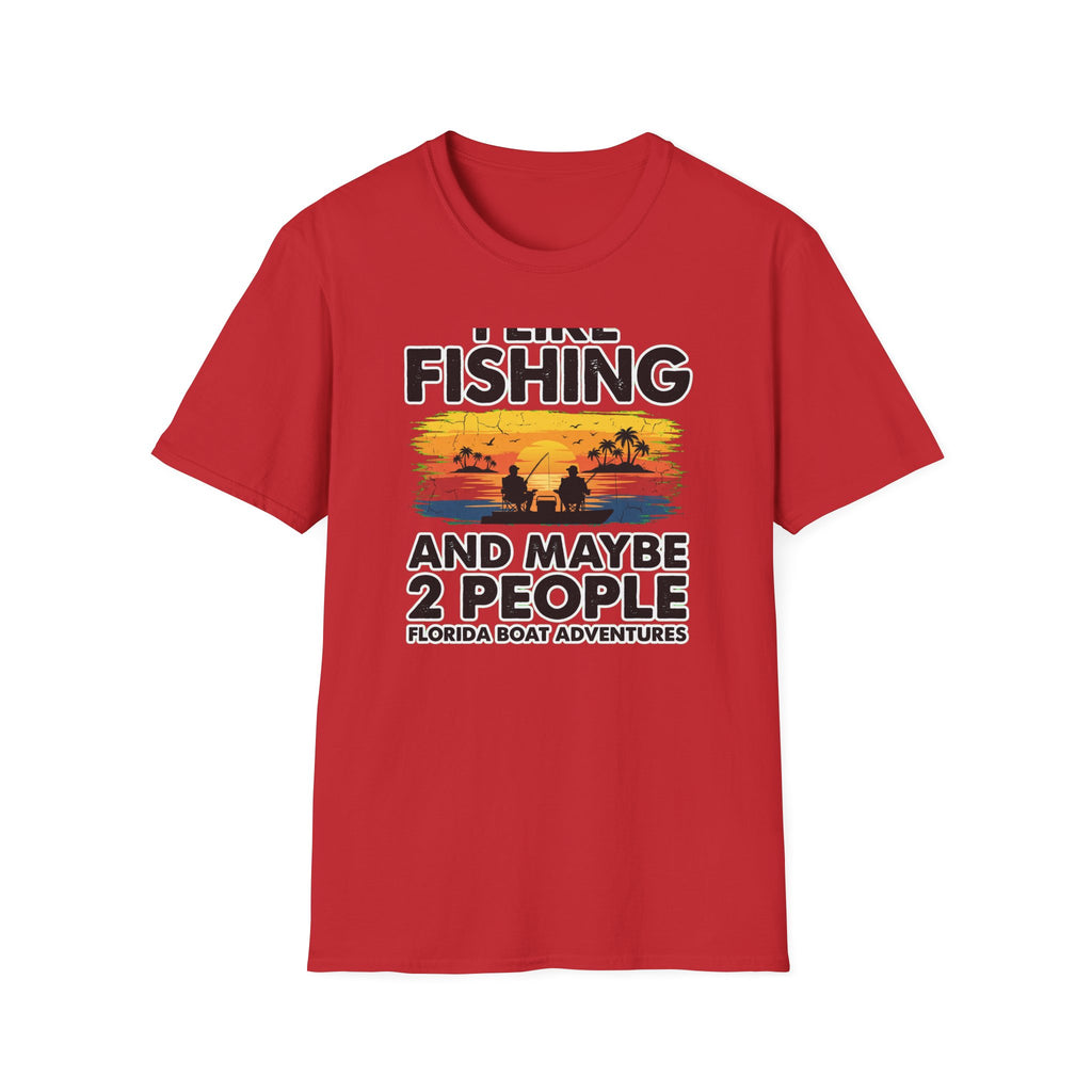 I Like Fishing And Maybe 2 People - Antisocial Fishing T-Shirt