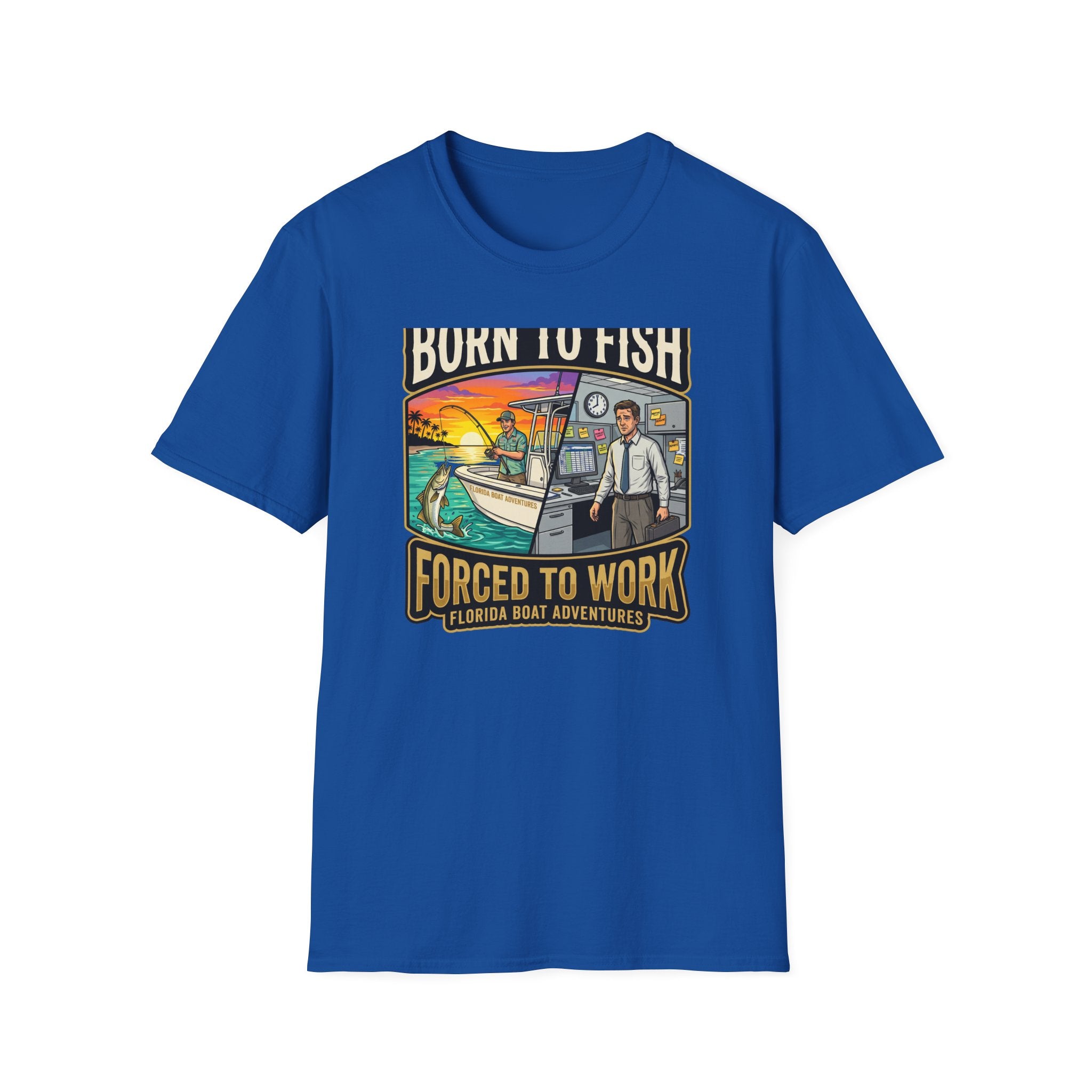 Born To Fish Forced To Work - Funny Fishing Lifestyle T-Shirt