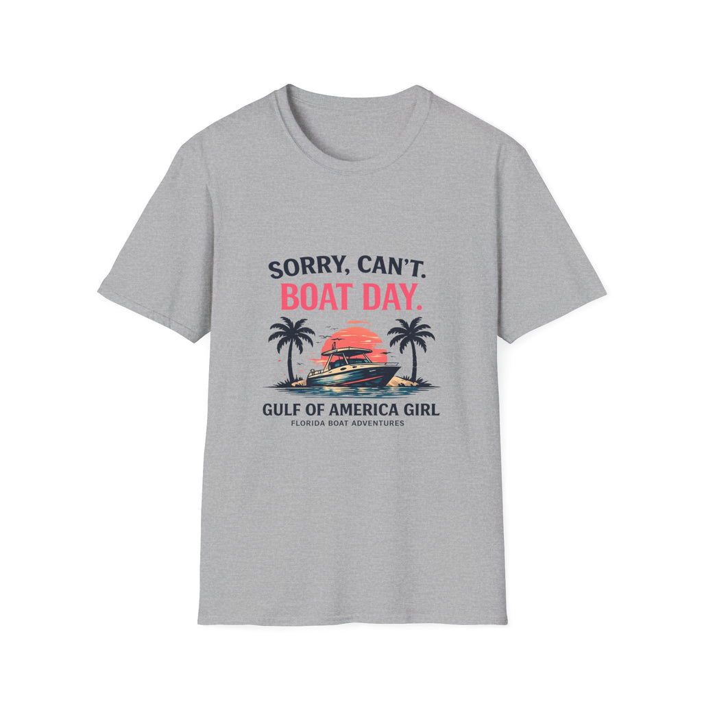 Sorry Can't Boat Day Tee | Gulf of America Girl | Florida Boat Adventures Boating Shirt for Women | Gildan 6400 T-Shirt