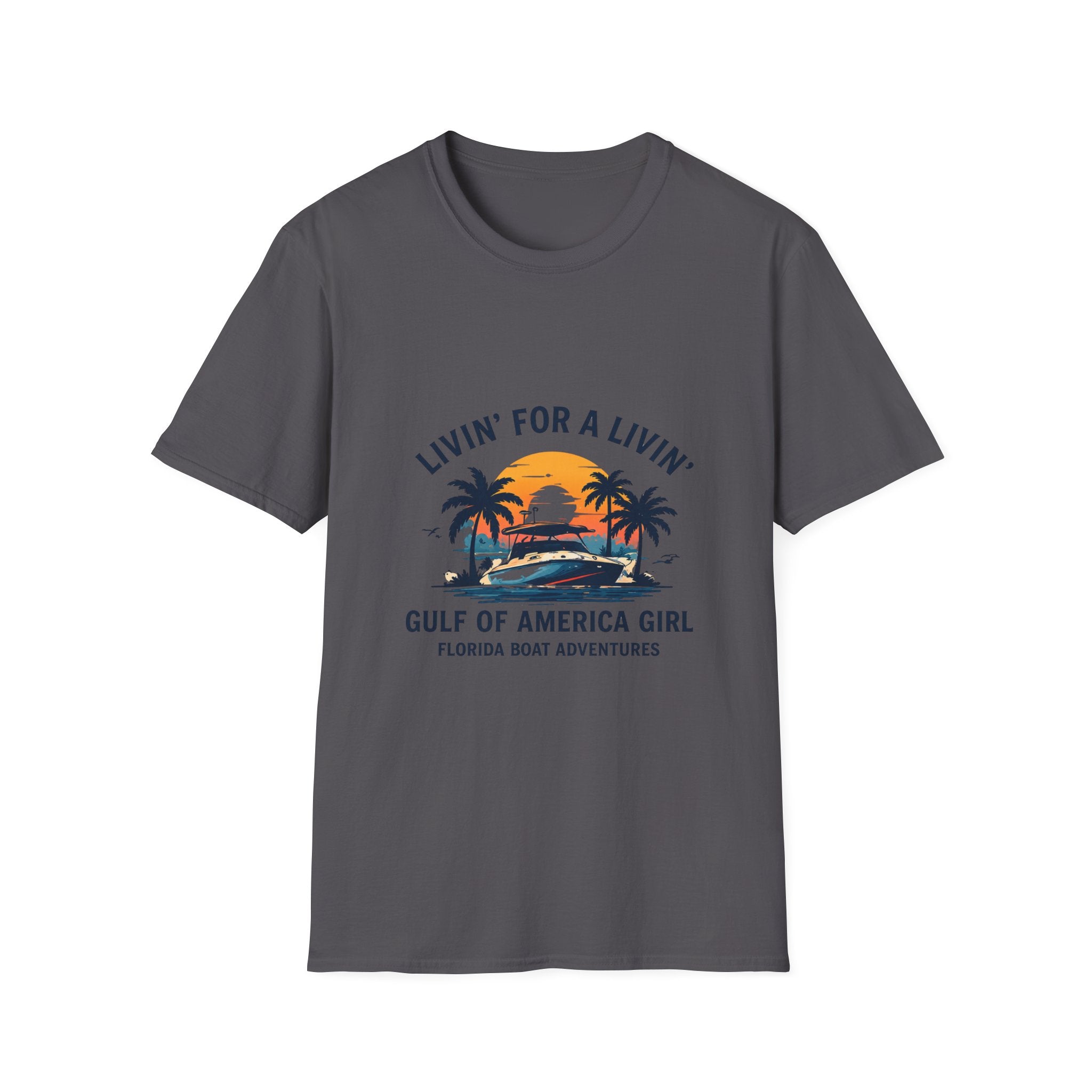 Livin' For A Livin' Tee | Gulf of America Girl | Florida Boat Adventures Boating Shirt for Women | Gildan 6400 T-Shirt