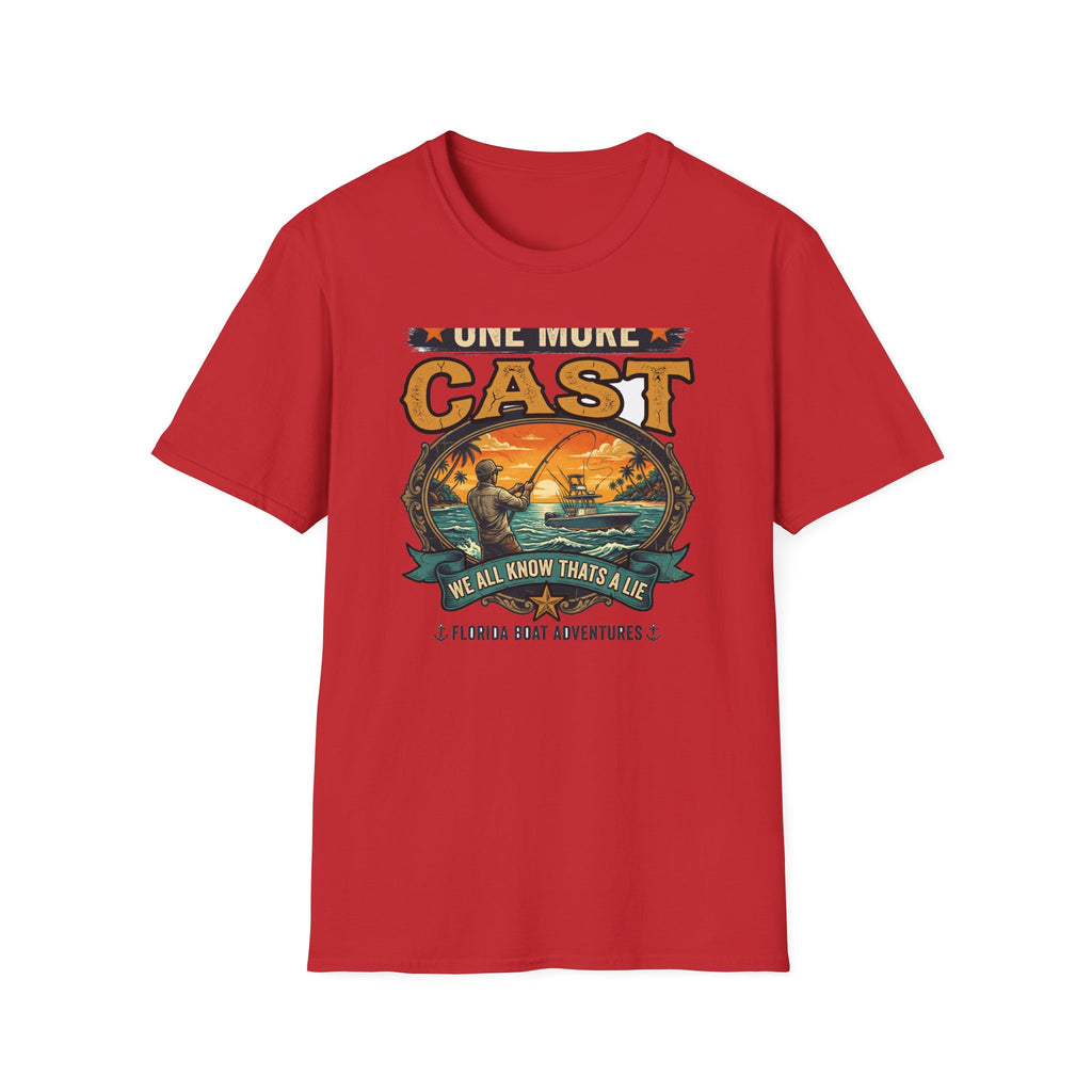 One More Cast (We All Know That's A Lie) - Funny Fishing T-Shirt