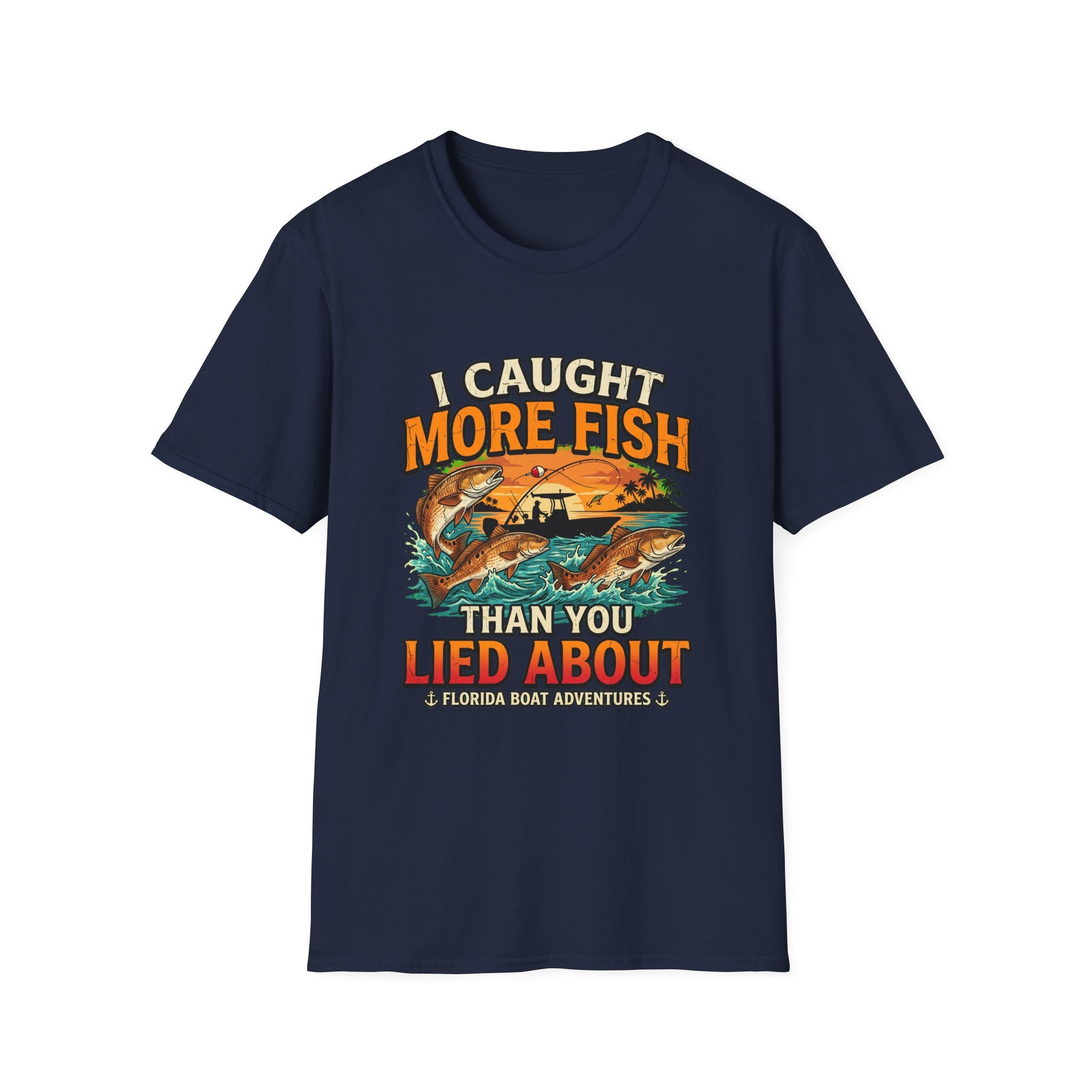 I Caught More Fish Than You Lied About - Funny Florida Fishing T-Shirt