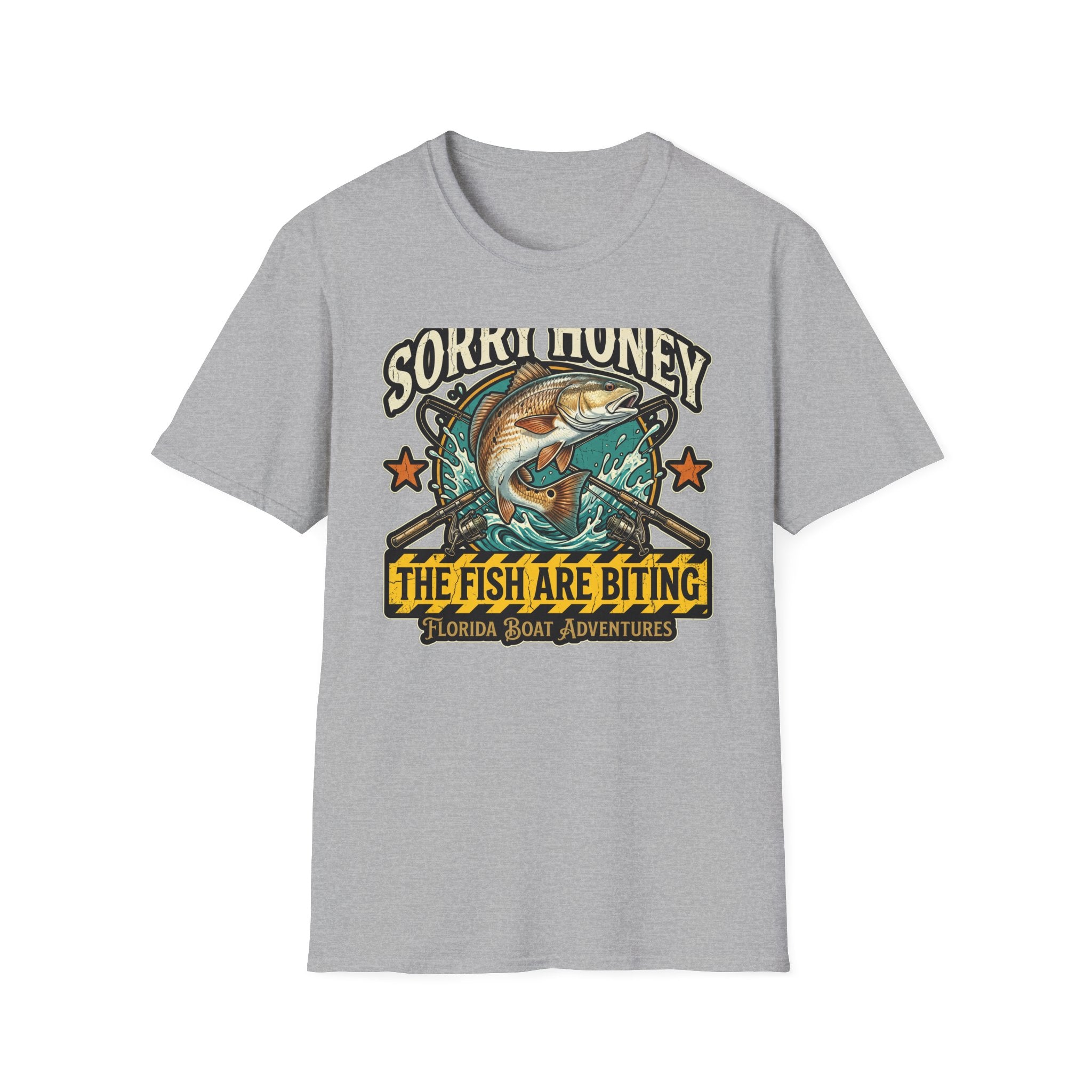Sorry Honey The Fish Are Biting - Florida Fishing Humor T-Shirt
