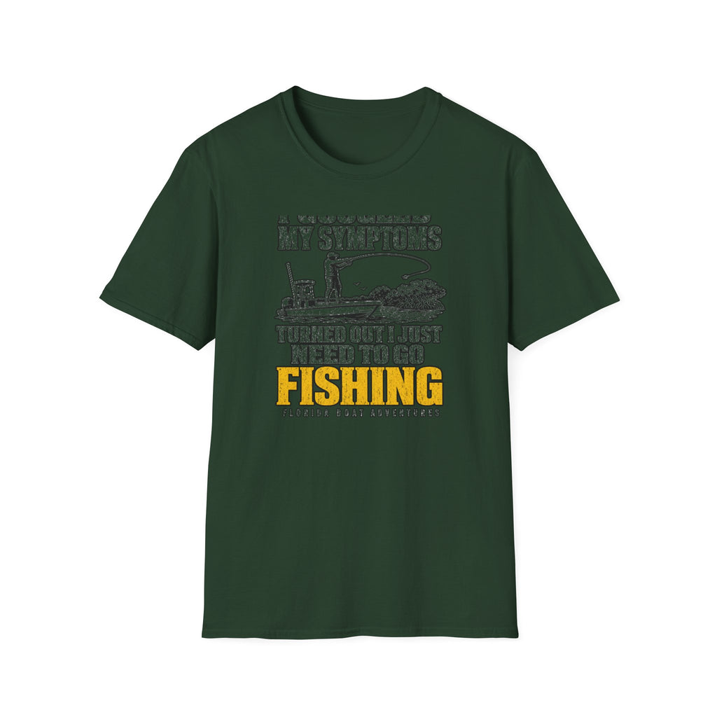I Googled My Symptoms Turned Out I Just Need To Go Fishing Tee