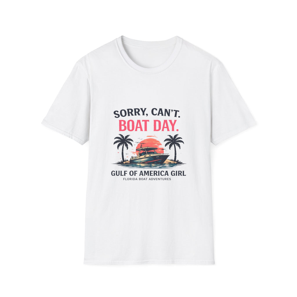 Sorry Can't Boat Day Tee | Gulf of America Girl | Florida Boat Adventures Boating Shirt for Women | Gildan 6400 T-Shirt