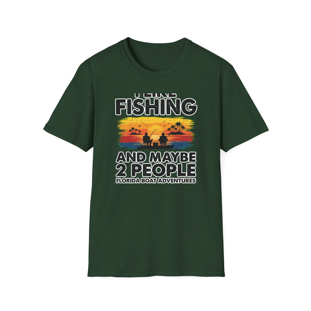 I Like Fishing And Maybe 2 People - Antisocial Fishing T-Shirt