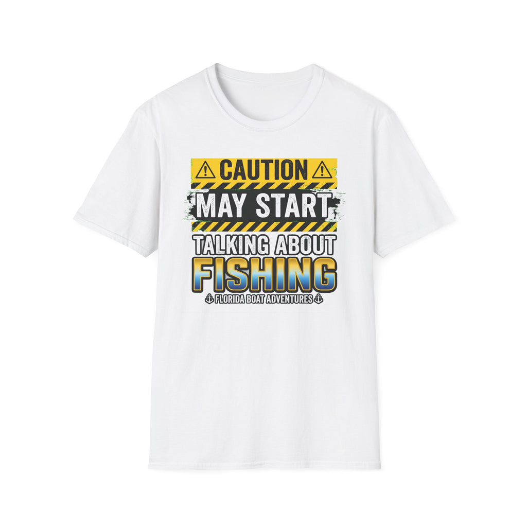 Caution May Start Talking About Fishing - Funny Fishing Warning T-Shirt