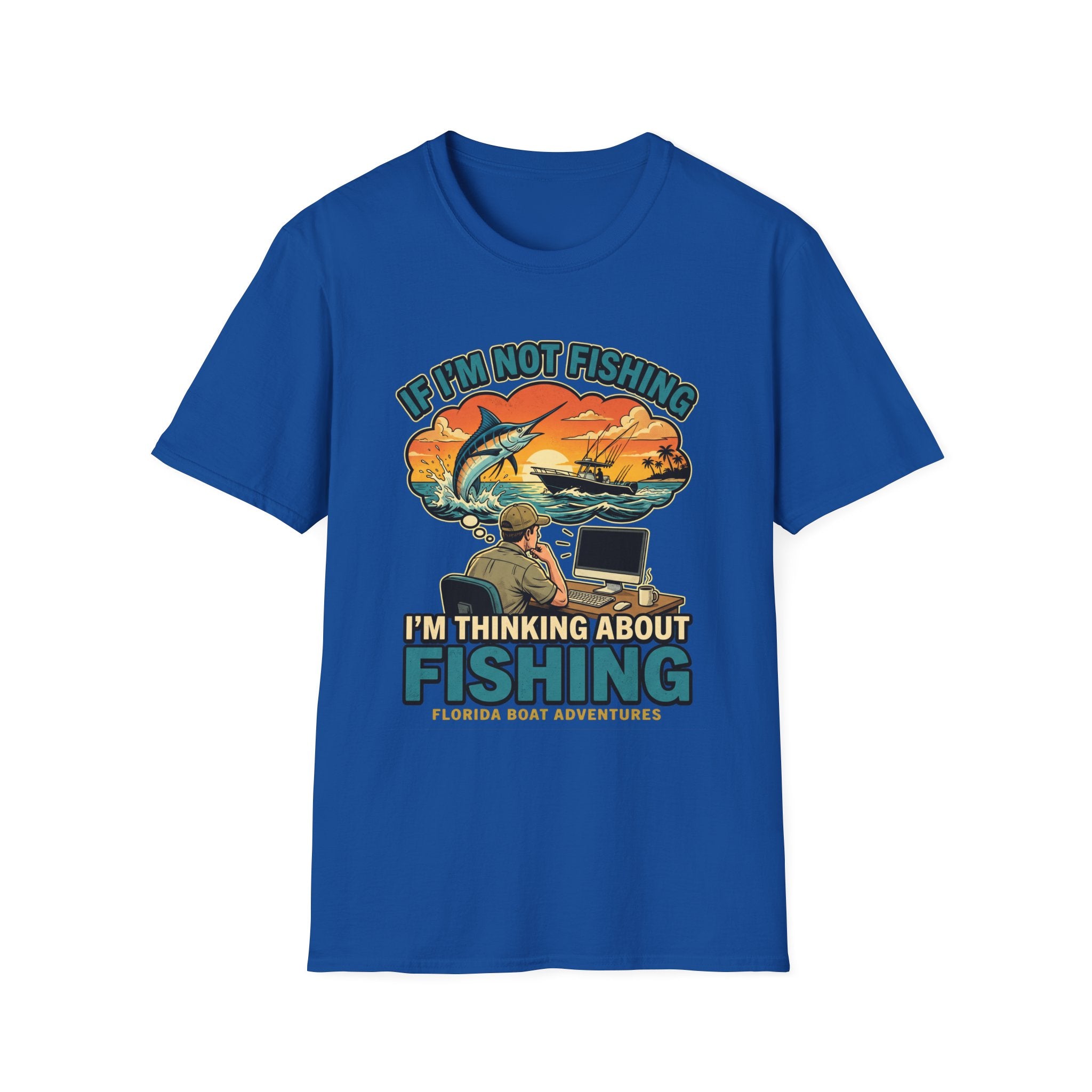 If I'm Not Fishing I'm Thinking About Fishing - Obsessed Angler T-Shirt