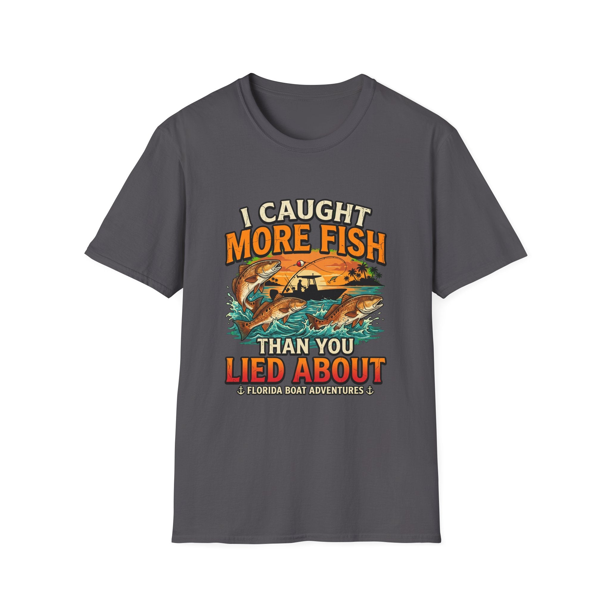 I Caught More Fish Than You Lied About - Funny Florida Fishing T-Shirt