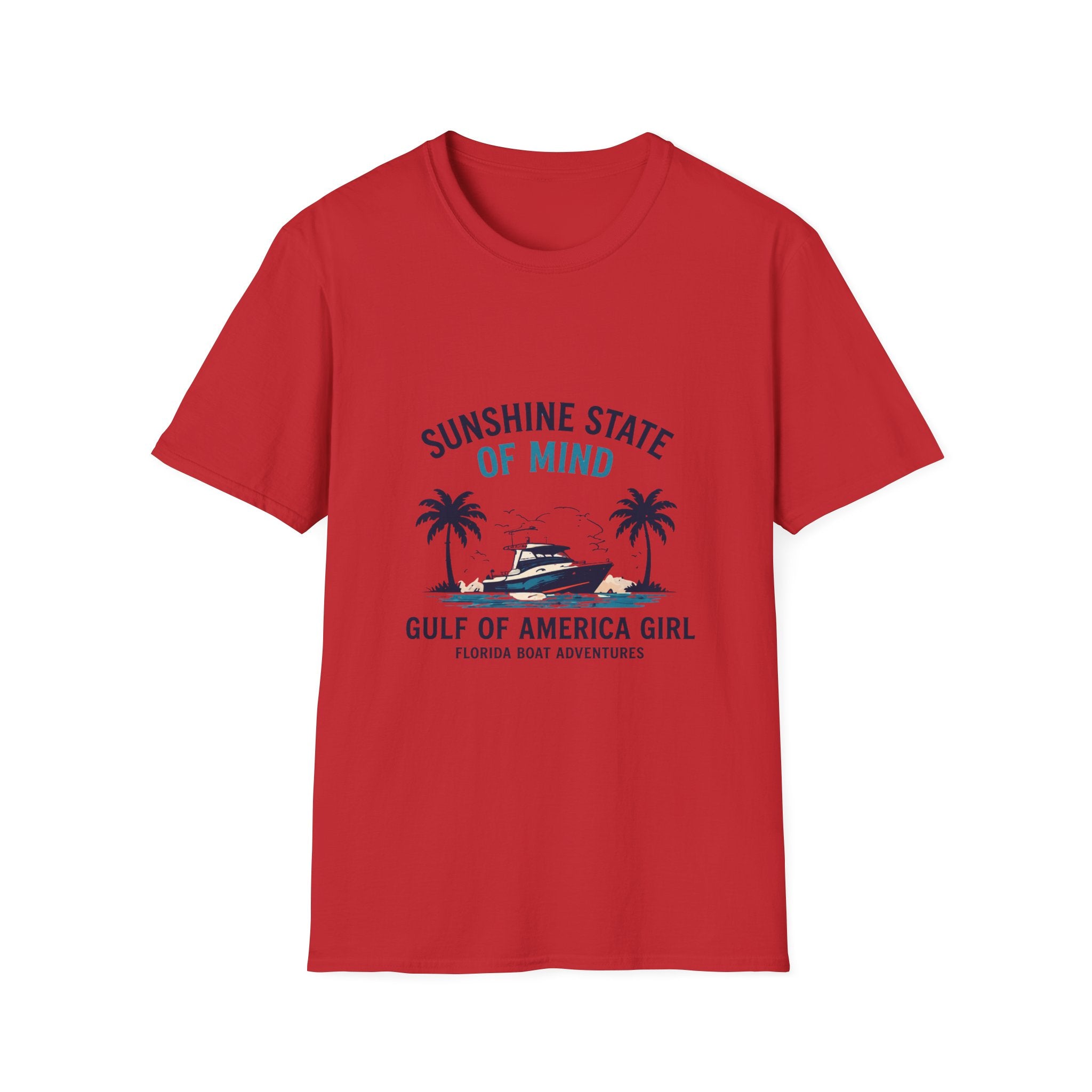 Sunshine State of Mind Tee | Gulf of America Girl | Florida Boat Adventures Boating Shirt for Women | Gildan 6400 T-Shirt