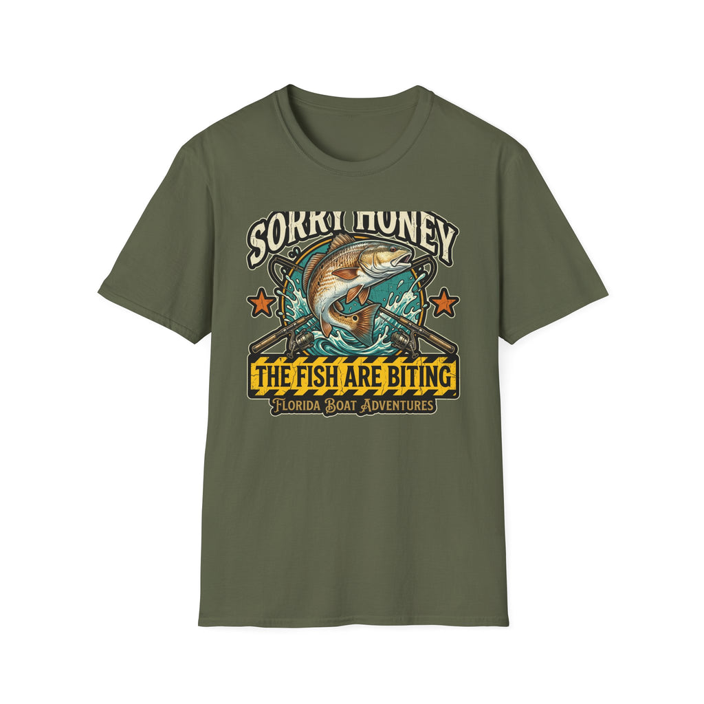 Sorry Honey The Fish Are Biting - Florida Fishing Humor T-Shirt
