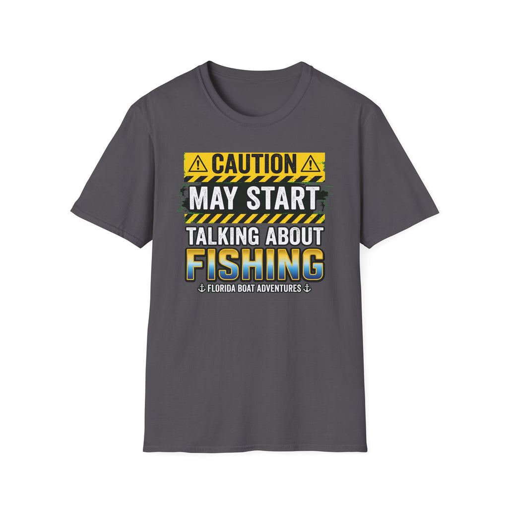 Caution May Start Talking About Fishing - Funny Fishing Warning T-Shirt