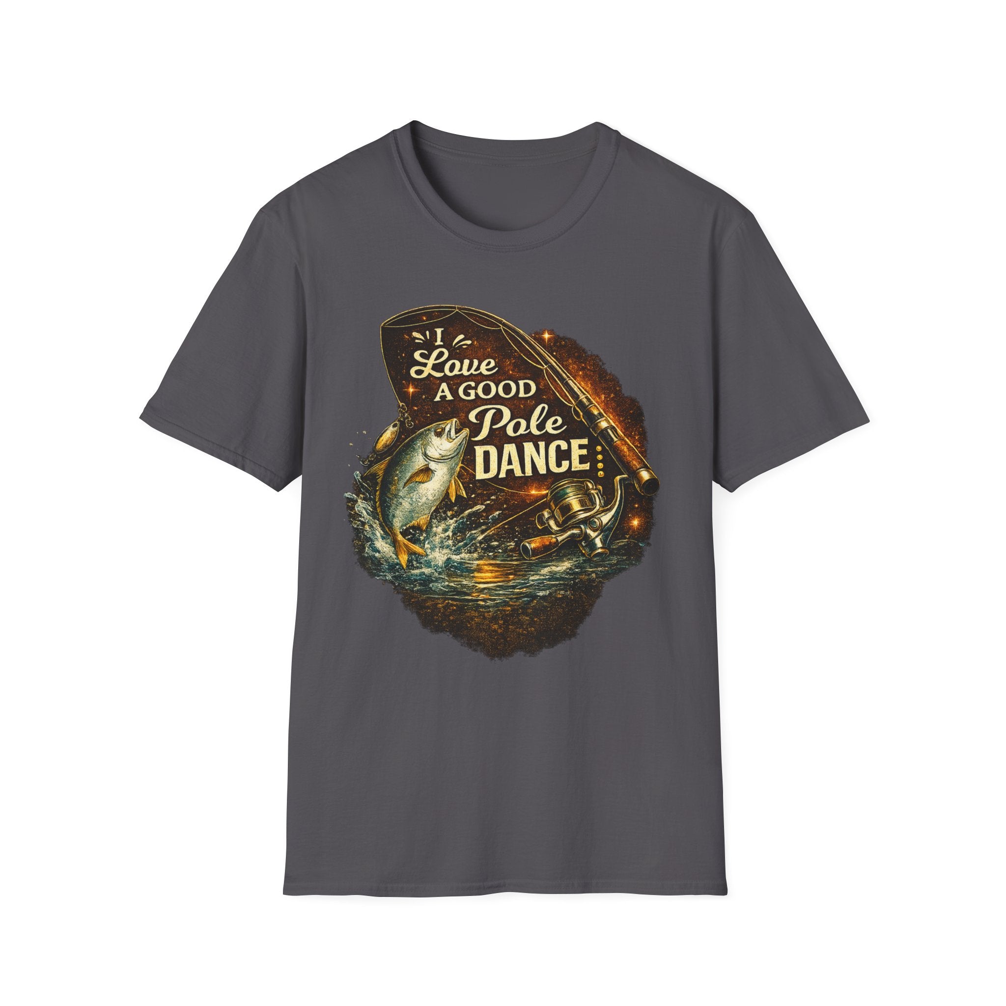 I Love A Good Pole Dance - Funny Fishing T-Shirt