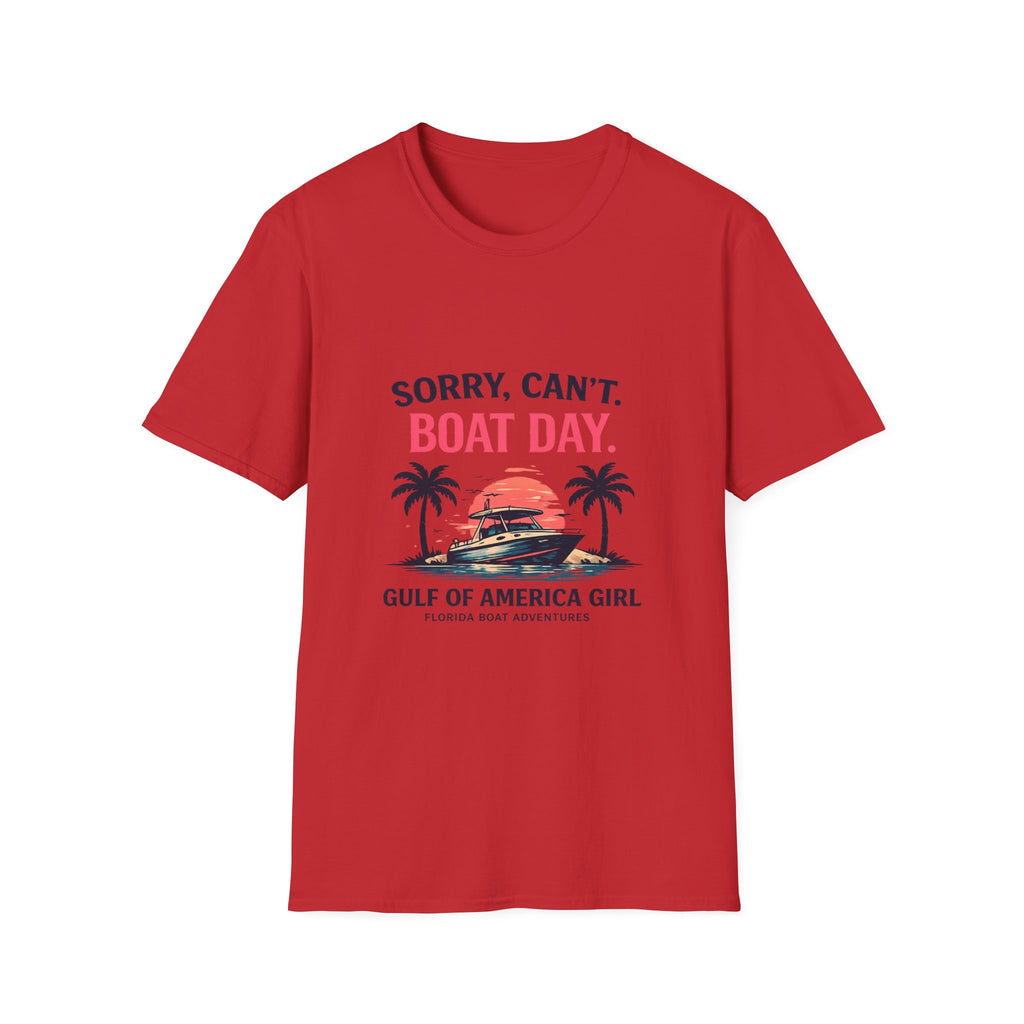 Sorry Can't Boat Day Tee | Gulf of America Girl | Florida Boat Adventures Boating Shirt for Women | Gildan 6400 T-Shirt