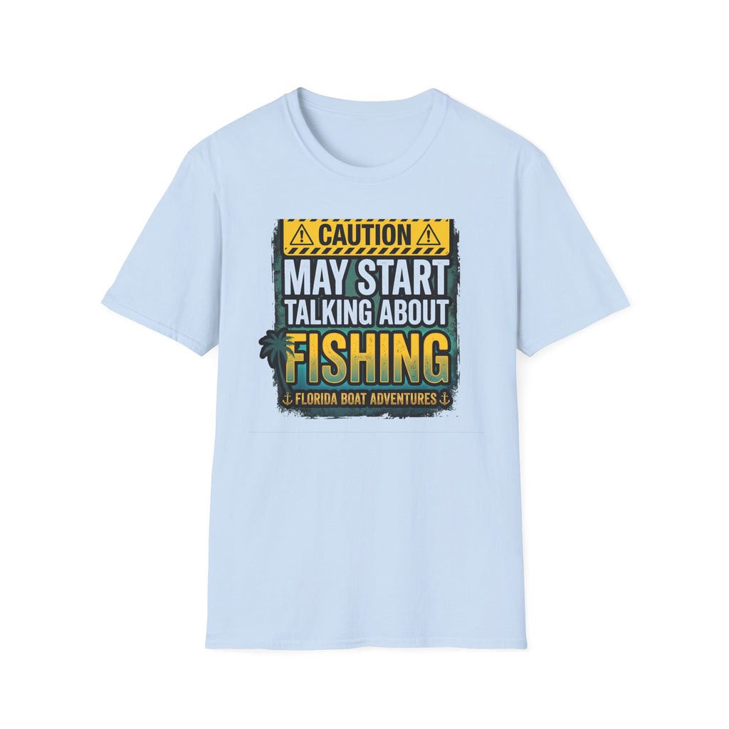 Caution May Start Talking About Fishing - Funny Fishing Warning T-Shirt