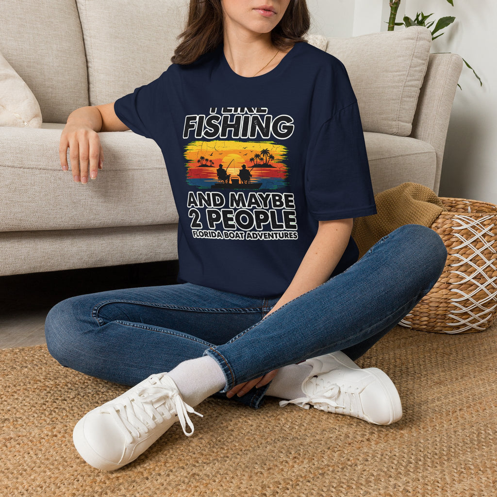 I Like Fishing And Maybe 2 People - Antisocial Fishing T-Shirt