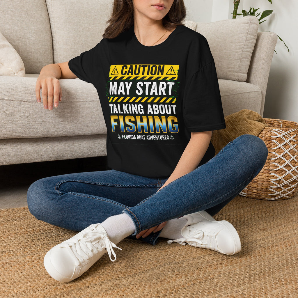 Caution May Start Talking About Fishing - Funny Fishing Warning T-Shirt