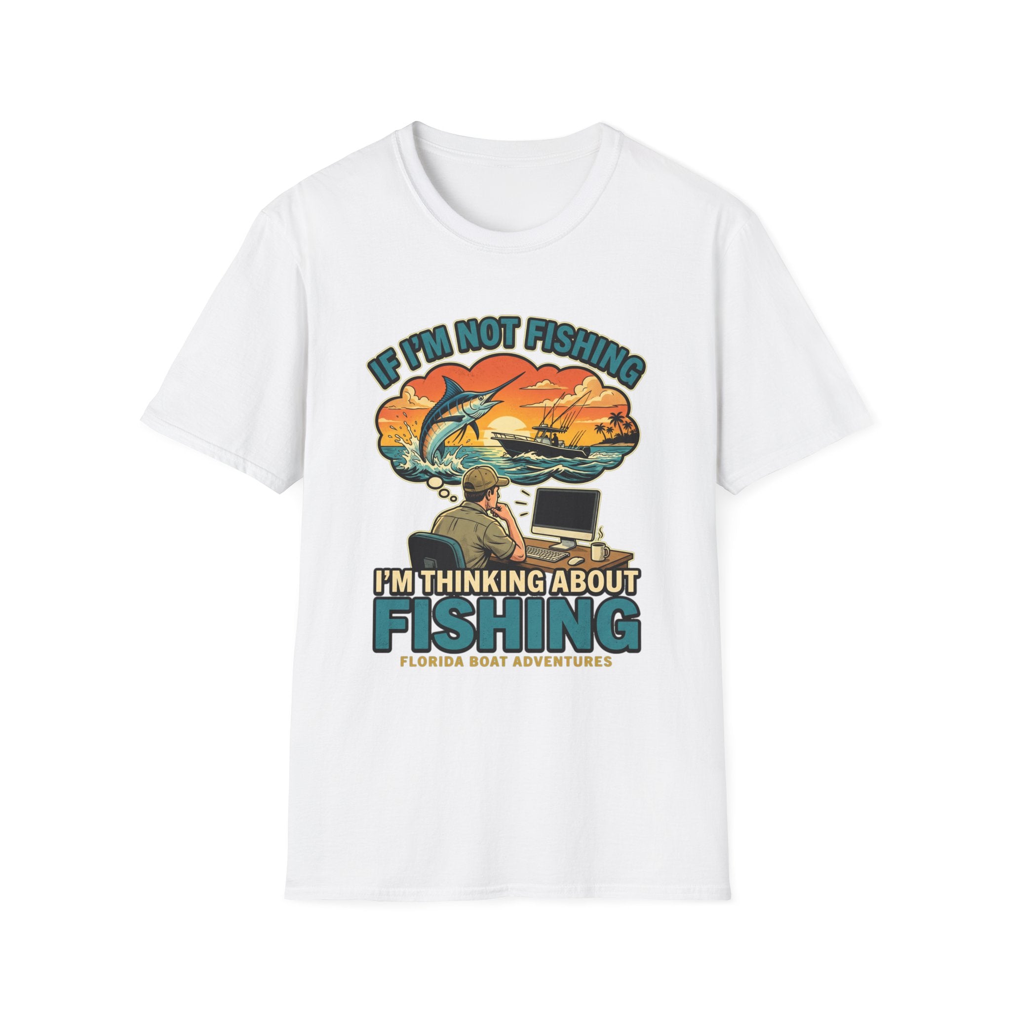 If I'm Not Fishing I'm Thinking About Fishing - Obsessed Angler T-Shirt