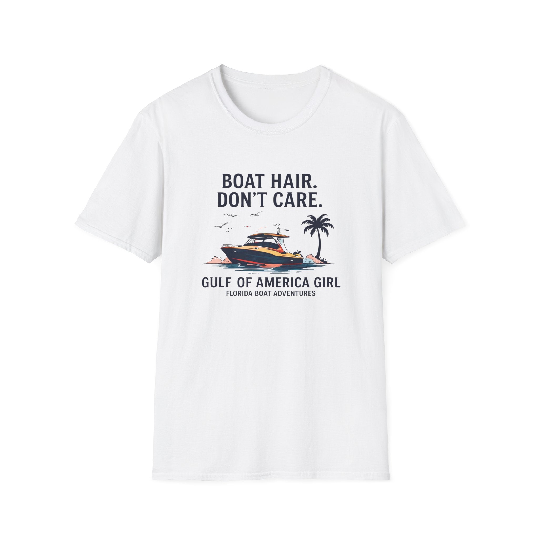 Boat Hair Don't Care Tee | Gulf of America Girl | Florida Boat Adventures Boating Shirt for Women | Gildan 6400 T-Shirt