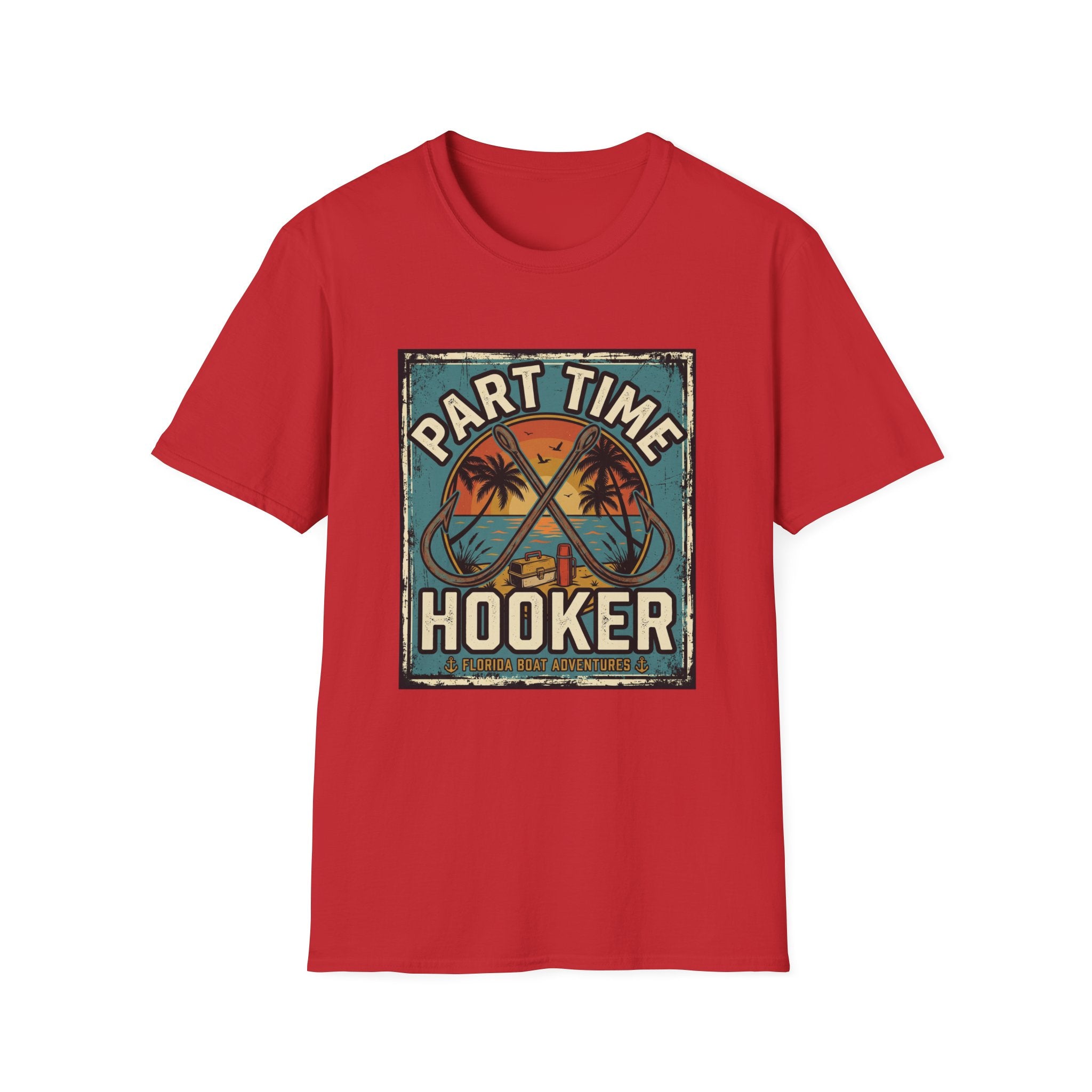 Part Time Hooker - Funny Florida Fishing T-Shirt