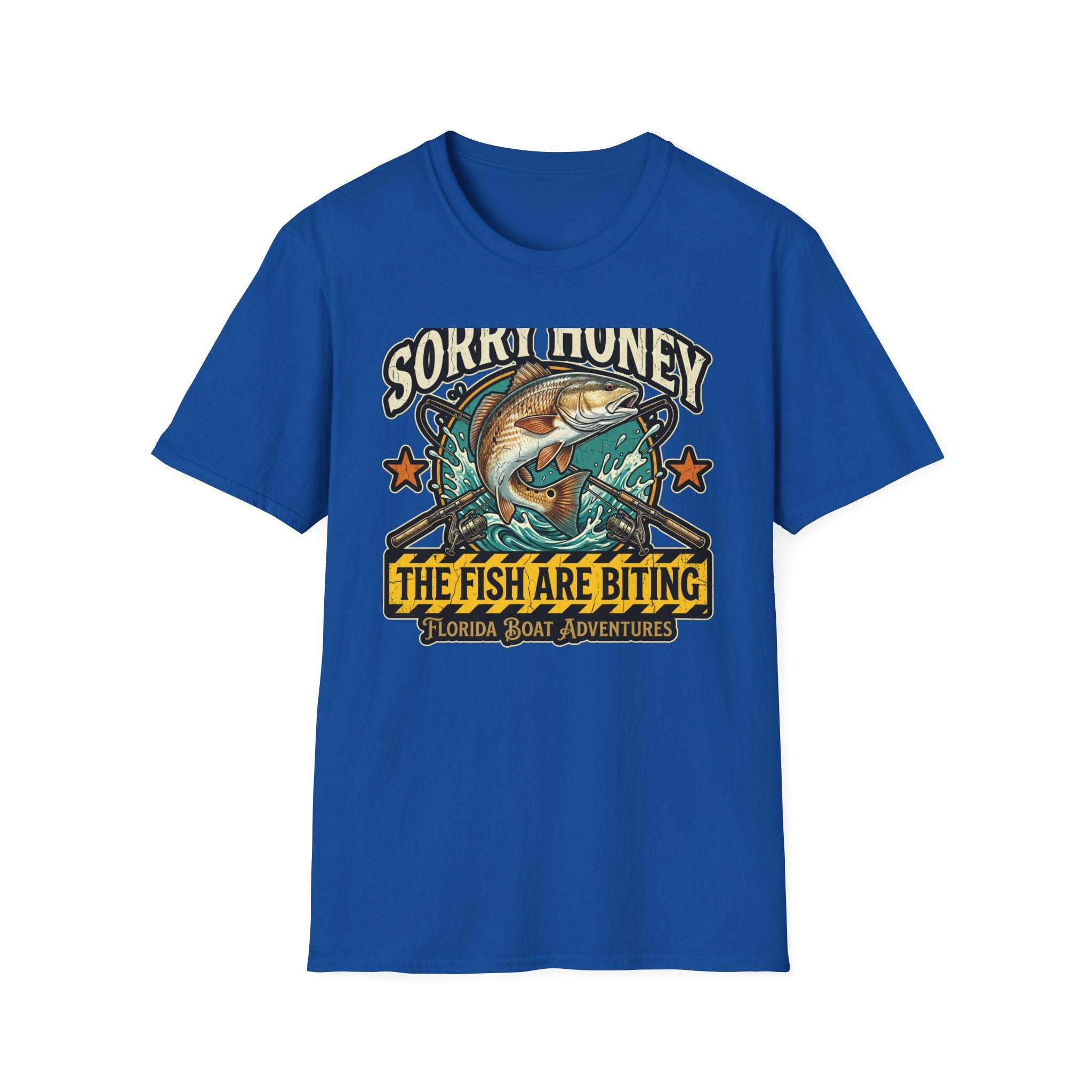 Sorry Honey The Fish Are Biting - Florida Fishing Humor T-Shirt